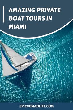 White sailboat on the turquoise waters of Miami, promoting private boat tours. Miami Skyline, Private Boat, Sailing Trips, Downtown Miami, South Beach Miami