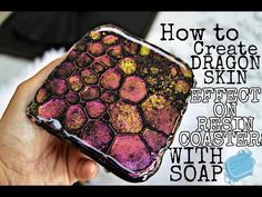 a hand holding a soap bar with the words how to create dragon skin on it