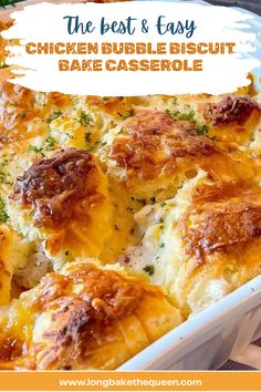 the best and easy chicken bubble biscuit bake casserole in a white dish