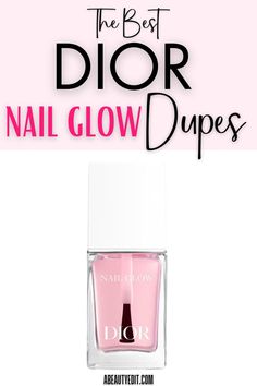 The Best Dior Nail Glow Dupes Natural Nail Look, Nail Polish Aesthetic, Dior Nail Glow, Polish Aesthetic, Nail Glow, Dior Nail Polish, Nail Polish Pink, Dior Nails