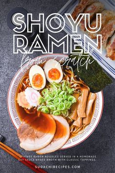 Shoyu ramen topped with ramen eggs, chashu, narutomaki, spring onion, menma and nori served with pan fried gyoza. Homemade Soy Sauce, Ramen Noodle Recipes Soup, Ramen Soup Recipes, Chicken Ramen Recipe, Ramen Toppings, Delicious Ramen, Japanese Ramen Noodles, Shoyu Ramen, Homemade Ramen