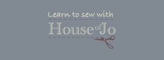 the words learn to sew with house of jo are in white letters on a gray background