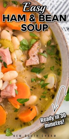 a bowl of ham and bean soup is shown with the words easy ham and bean soup