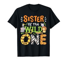 a black t - shirt that says sister of the wild one