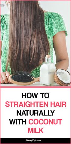 Ways To Straighten Your Hair, Straighten Hair Naturally, Silky Hair Mask, Coconut Milk For Hair, Lighten Hair Naturally, Honey Hair Mask, Hair Mask Recipe