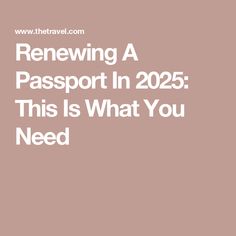 the text, renowing a passport in 205 this is what you need