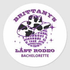 a round sticker with the words, betty's last rodeo bachelor