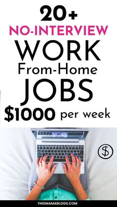 a person typing on a laptop with the words, no - interview work from home jobs $