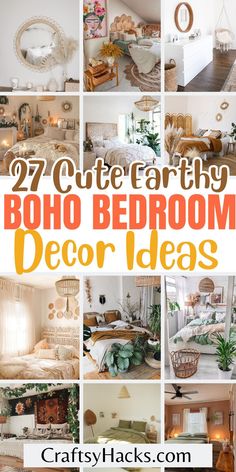 many different types of bedroom decor with the words 27 cute earthy boho bedroom decor ideas