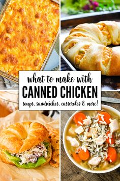 what to make with canned chicken soup, sandwiches, casserole and more?