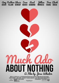 the movie poster for much ado about nothing, which features two hearts broken in half