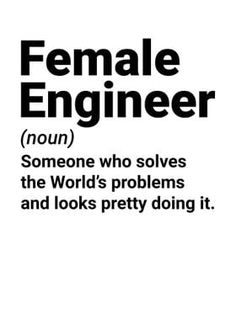 an advertisement with the words female engineer in black and white, on a white background