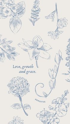 some flowers and leaves are drawn in blue ink on a white background with the words love growth and grace