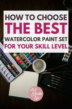 the best watercolor paint set for your skill level