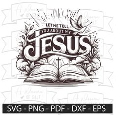 an open bible with the words, let me tell you about my jesus svg png