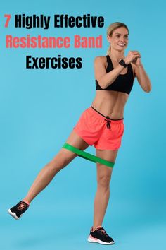 a woman in pink shorts and black tank top holding a tennis racquet with the words, 7 highly effective resistance band exercises