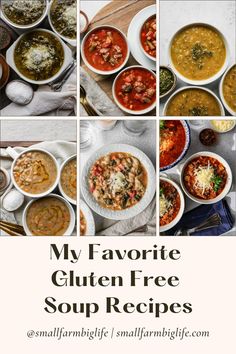 many different bowls filled with soups on top of a wooden cutting board and the words, my favorite gluten free soup recipes