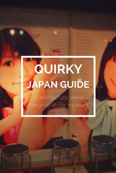 a woman standing in front of a mirror with the words quirky japan guide on it