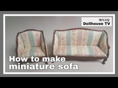 how to make miniature sofas with dollhouse tv's furniture and accessories - part 1