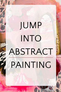 the words jump into abstract painting in black and white, with pink paint on it