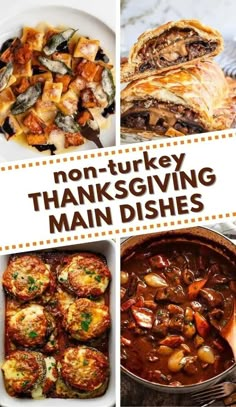 there are many different dishes in this collage with the words non - turkey thanksgiving main dishes