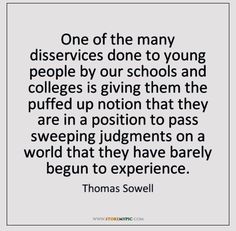 thomas sowell quote about the many disres done to young people by our schools and