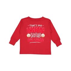 Show your brother that you're his biggest fan in these, That's My Awesome Brother Out There Toddler Long Sleeve T-Shirt with baseballs. Size: 2T.  Color: Red.  Gender: female. Bat Boys, Baseball Boys, Boys Long Sleeve, Kids Outfits Girls, Size 4t, Red Outfit, Girls Long Sleeve, Long Sleeve T Shirt, Toddler Girl