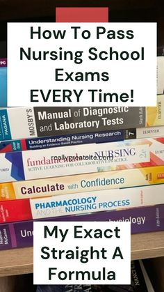 books stacked on top of each other with the title how to pass nursing school exam every time