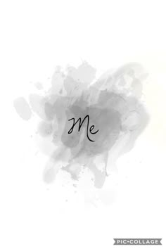 the word me is written in black ink on a white background with watercolor stains