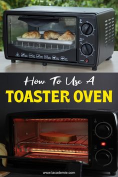 toaster oven with bread baking in it and the words how to use a toaster oven