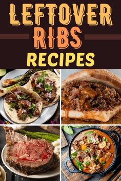 the cover of leftover ribs recipes is shown with pictures of different meats and vegetables