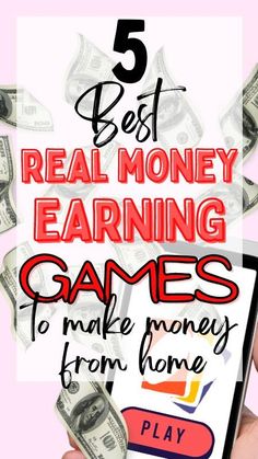 someone holding up a phone with the text 5 best real money earning games to make money from home play