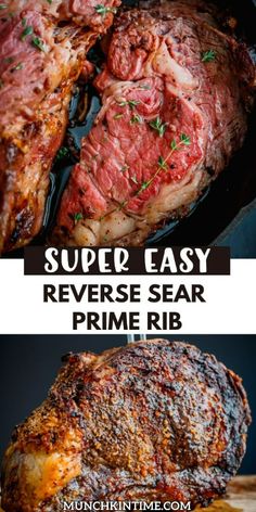 the recipe for super easy reverse seal prime rib steak is shown in two different pictures