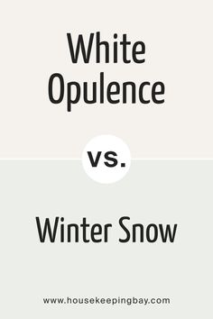 White Opulence OC-69 vs. BM Atrium White OC-145 Winter Colors, Winter White, Winter Snow, Paint Colors