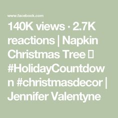 140K views · 2.7K reactions | Napkin Christmas Tree 🎄 #HolidayCountdown #christmasdecor | Jennifer Valentyne Napkin Rose, Holiday Countdown, Culinary Arts, Christmas Decor Diy, Christmas Food