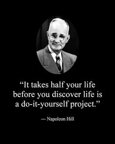 a black and white photo with a quote on it that says, it takes half your life before you discovery life is ad - t - yourself project