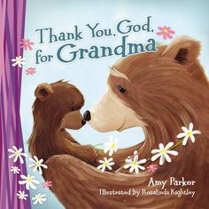 9780718089252 Call Grandma, She Loves You, Bear Illustration, Award Winning Books, Thank You God, Board Book, Heartwarming Stories, Expressing Gratitude, Christian Books