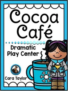 the cocoa cafe dramatic play center is shown with a girl holding a blue cup and smiling