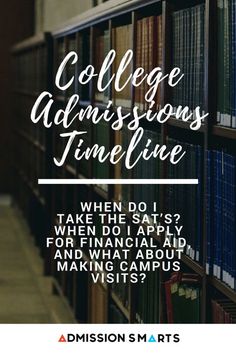 a book shelf filled with books and the words college admissions time line