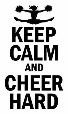 a black and white poster with the words keep calm and cheer hard