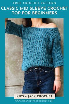 a woman wearing a blue crochet sweater with text overlay that reads, free crochet pattern classic mid - sleeve crochet top for beginners