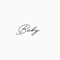 the word baby is written in cursive handwriting on a white background with black ink