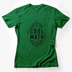 Cool Math Graphic Tee, Unisex T-Shirt for Math Lovers, Teacher Apparel, Stylish Geometric Design Female T-Shirt Custom graphic T-Shirt.Customize your color Green Fitted T-shirt With Text Print, Math Clothes, Teacher Apparel, Cool Math, Slayer Shirt, Funny Adult Shirts, Pop Art Fashion, Math Shirts, Shark T Shirt