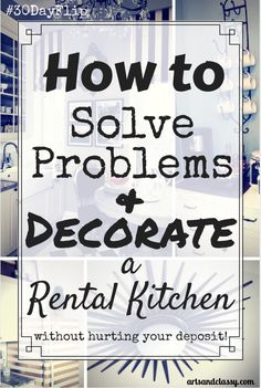 the words how to solve problems and decorate a rental kitchen