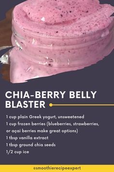 there is a recipe for making ice cream in a jar with the words, chia berry belly blaster