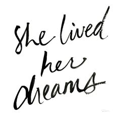 the words she lived her dreams written in black ink