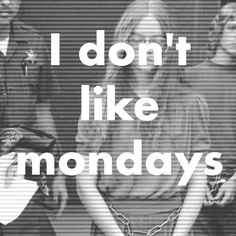 two people standing next to each other with the words i don't like mondays