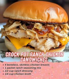 a chicken sandwich on a bun with cheese and bacon is shown in this ad for crock pot ranch chicken sandwiches