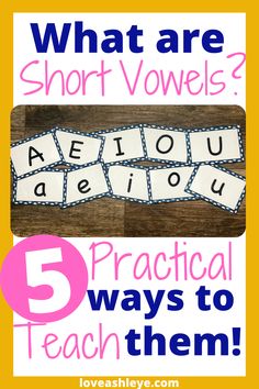 five words that spell out what are short voiels? with the text 5 practical ways to teach them