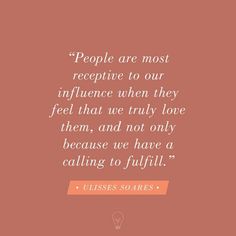 a quote that reads people are most negative to our audience when they feel that we truly love them, and not only because we have a calling to fulfill